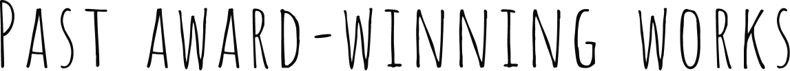 Past award-winning works